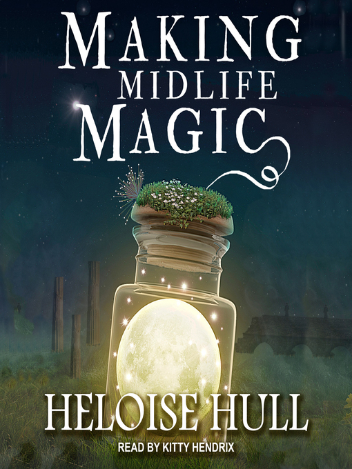 Title details for Making Midlife Magic by Heloise Hull - Available